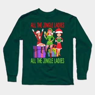 All the Jingle Ladies Long Sleeve T-Shirt